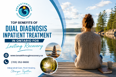 Top Benefits of Dual Diagnosis Inpatient Treatment in Ontario for Lasting Recovery